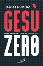 Ges Zero. Non mai troppo tardi per saperne di pi