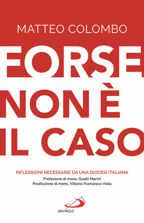 Forse non è il caso. Riflessioni necessarie da una Diocesi italiana