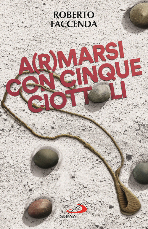 A(r)marsi con cinque ciottoli