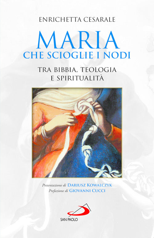 Maria che scioglie i nodi. Tra Bibbia, teologia e spiritualit