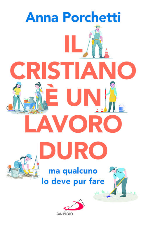 Il cristiano un lavoro duro ma qualcuno lo deve pur fare. Divagazioni bibliche nel secolo XXI