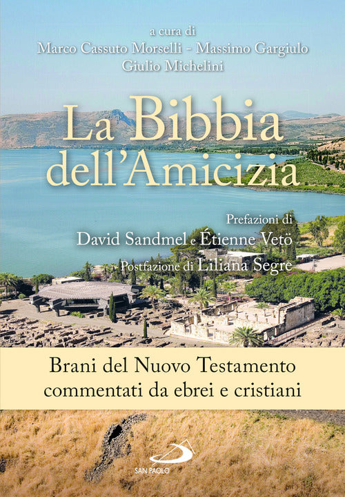 La Bibbia dell'amicizia. Brani del Nuovo Testamento commentati da ebrei e cristiani