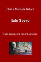 Cover of Italo Svevo. Fuori dalla penna non c'e salvezza