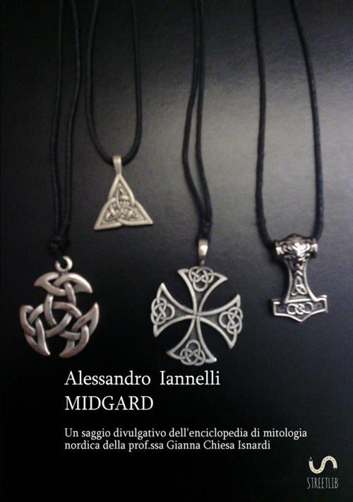 Cover of Midgard. Un saggio divulgativo dell'enciclopedia di mitologia nordica della prof.ssa Gianna Chiesa Isnardi