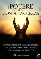 Cover of potere della consapevolezza. Scopri l'antico e segreto potere della creazione consapevole per cambiare la tua vita