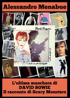 Cover of ultima maschera di David Bowie. Il racconto di Scary Monsters