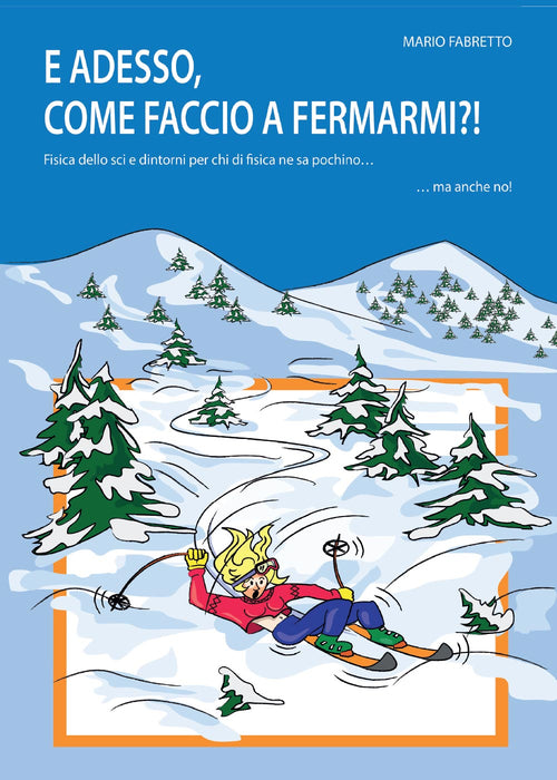 Cover of E adesso, come faccio a fermarmi?!