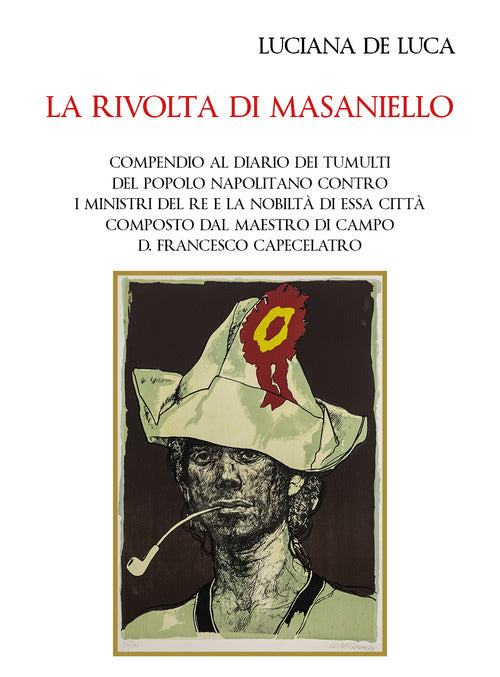 Cover of rivolta di Masaniello. Compendio al diario dei tumulti del popolo napolitano contro i ministri del re e la nobiltà di essa città composto dal maestro di campo D. Francesco Capecelatro