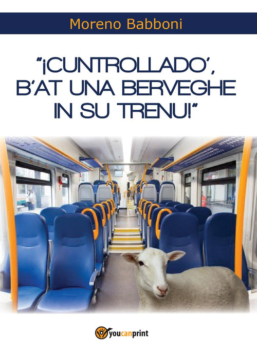 Cover of Cuntrolladò, b'at una berveghe in su trenu!