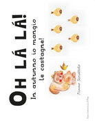 Cover of Oh là là! In autunno io mangio le castagne