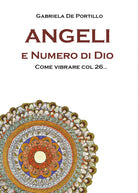 Cover of Angeli e numero di Dio. Come vibrare col 26...