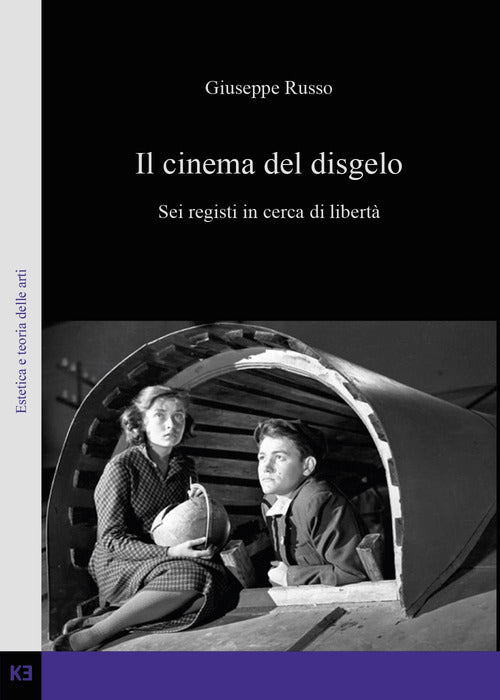 Cover of cinema del disgelo. Sei registi in cerca di libertà
