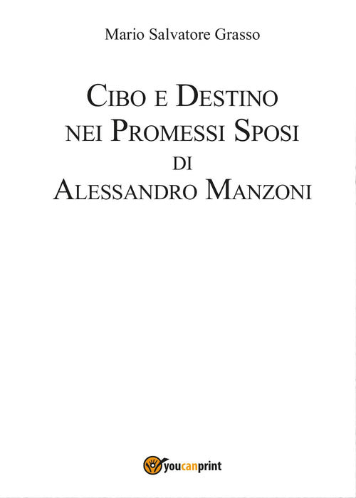 Cover of Cibo e destino nei Promessi Sposi di Alessandro Manzoni