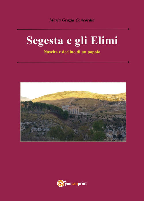 Cover of Segesta e gli Elimi. Nascita e declino di un popolo