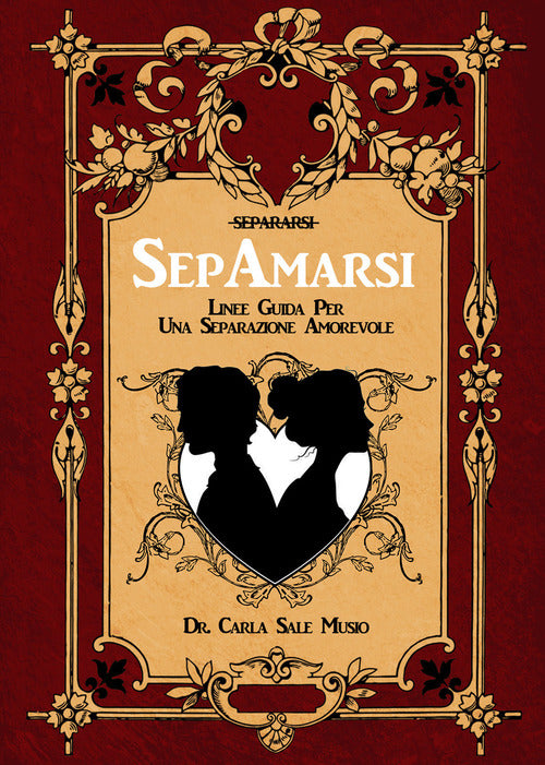 Cover of SepAmarsi. Linee guida per una separazione amorevole