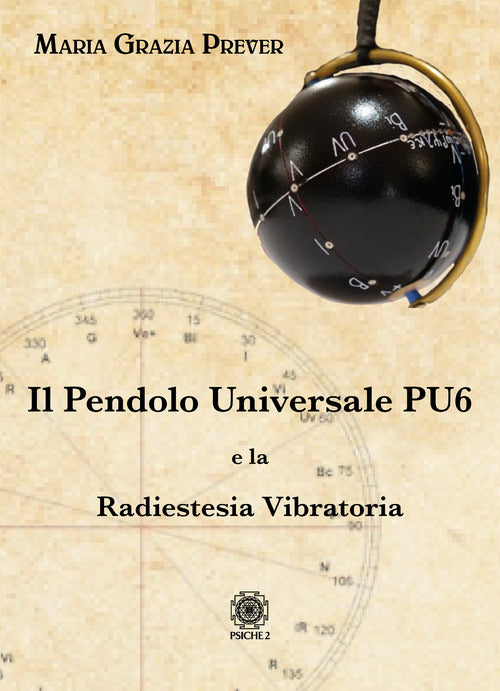 Cover of pendolo universale PU6 e la radiestesia vibratoria