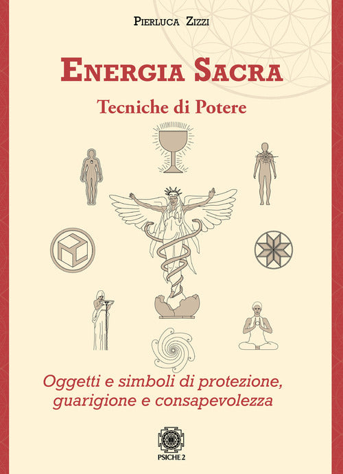 Cover of Energia sacra. Tecniche di potere. Oggetti e simboli di protezione, guarigione e consapevolezza