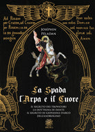 Cover of spada, l'arpa e il cuore: Il segreto dei trovatori-La dottrina di Dante-Il segreto di Giovanna d'Arco-Dell'androgino