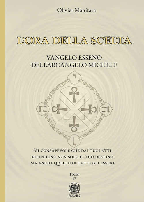 Cover of ora della scelta. Vangelo esseno dell'Arcangelo Michele