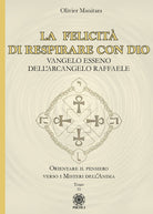 Cover of felicità di respirare con Dio. Vangelo esseno dell'Arcangelo Raffaele