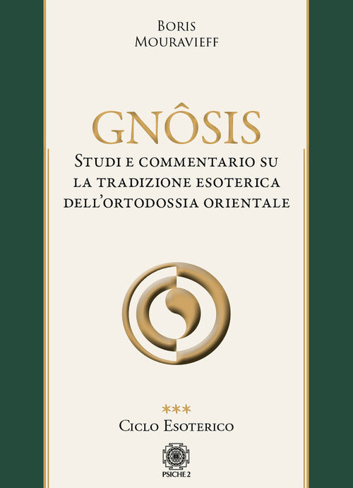 Cover of Gnôsis. Studio e commentario su la tradizione esoterica dell'ortodossia orientale