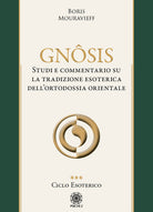 Cover of Gnôsis. Studio e commentario su la tradizione esoterica dell'ortodossia orientale