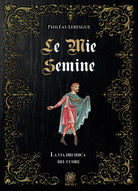 Cover of mie semine. La via druidica del cuore
