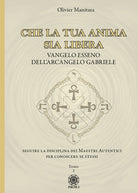 Cover of Che la tua anima sia libera. Vangelo esseno dell'arcangelo Gabriele