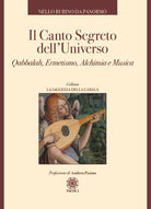 Cover of canto segreto dell'universo. Qabbalah, ermetismo, alchimia e musica