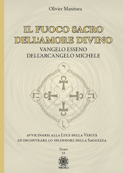 Cover of fuoco sacro dell'amore divino. Vangelo esseno dell'arcangelo Michele