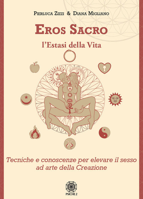 Cover of Eros sacro. L'estasi della vita. Tecniche e conoscenze per elevare il piacere ad arte della Creazione