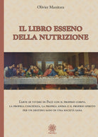 Cover of Libro esseno della nutrizione. L'arte di vivere in pace con il proprio corpo, la propria coscienza, la propria anima e il proprio spirito per un destino sano in una società sana