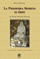 Cover of preghiera segreta di Gesù. Il Padre Nostro esseno