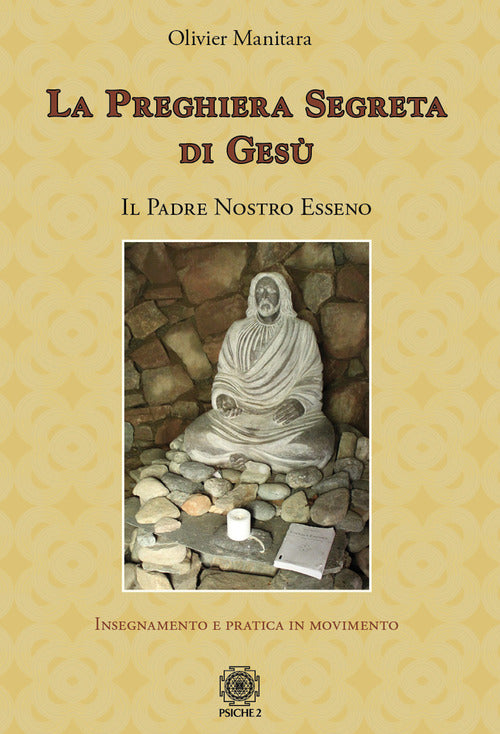 Cover of preghiera segreta di Gesù. Il Padre Nostro esseno
