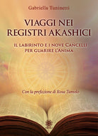 Cover of Viaggi nei Registri Akashici. Il labirinto e i nove cancelli per guarire l'anima