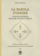 Cover of parola d'onore. Che la parola data sia realmente un atto di verità. Vangelo esseno dell'Arcangelo Uriele