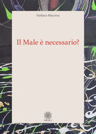 Il male necessario?