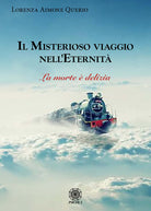 Il misterioso viaggio nell'eternit. La morte delizia
