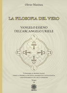 La filosofia del vero. Vangelo esseno dell'arcangelo Uriele. Vol. 16