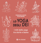 Cover of yoga degli dei. I miti dello yoga tra storie e Āsana
