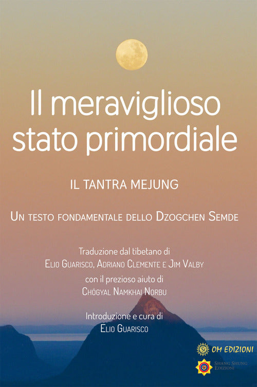 Cover of meraviglioso stato primordiale. Il tantra Mejung. Un testo fondamentale dello Dzogchen Semde