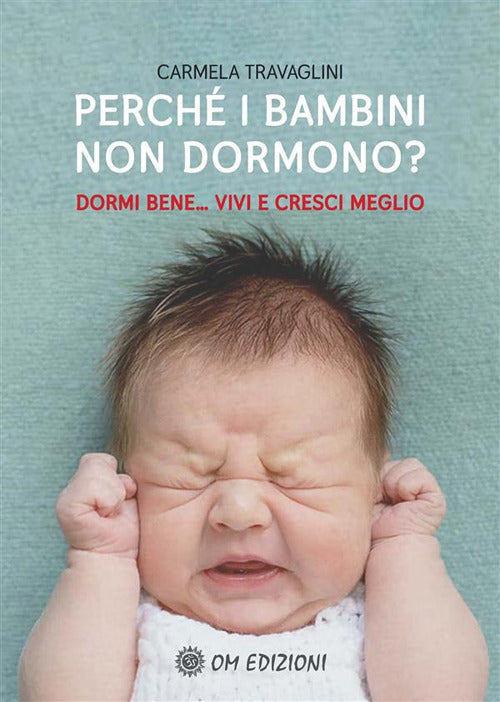 Cover of Perché i bambini non dormono? Dormi bene... vivi e cresci meglio