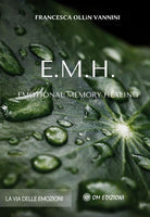 Cover of EMH Emotional Memory Healing. La via delle emozioni