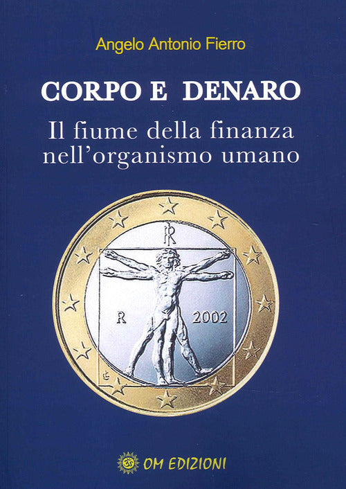 Cover of Corpo e denaro. Il fiume della finanza nell'organismo umano