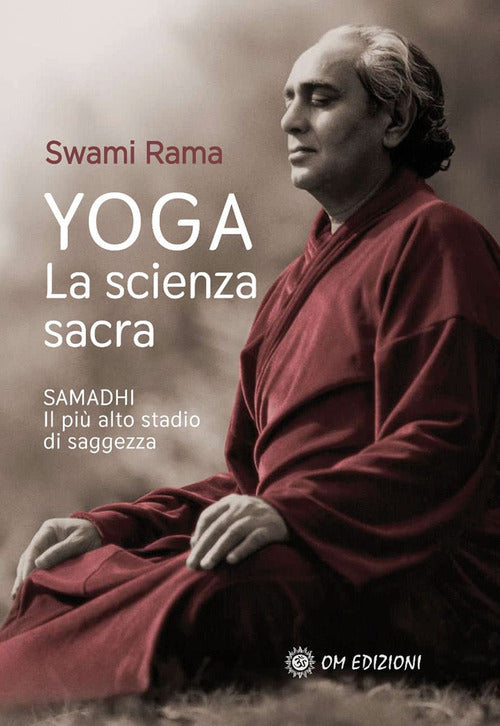Cover of Yoga. La scienza sacra. Samadhi il più alto stadio di saggezza
