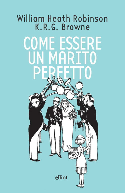 Cover of Come essere un marito perfetto