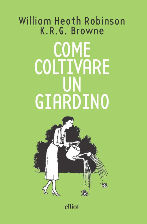 Cover of Come coltivare un giardino