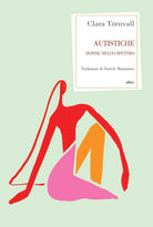 Cover of Autistiche. Donne nello spettro