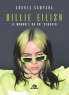 Cover of Billie Eilish. Il mondo è un po' sfocato