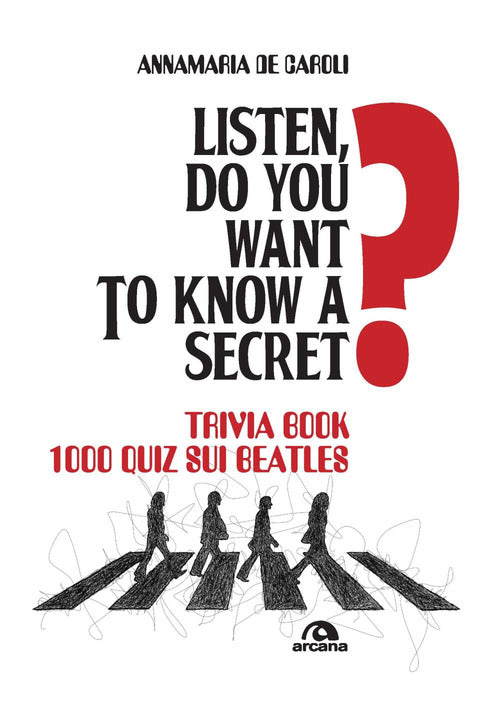 Cover of Listen, do you want to know a secret? Trivia book 1.000 quiz sui Beatles